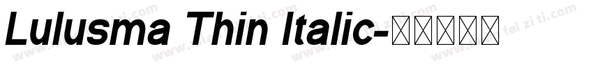 Lulusma Thin Italic字体转换